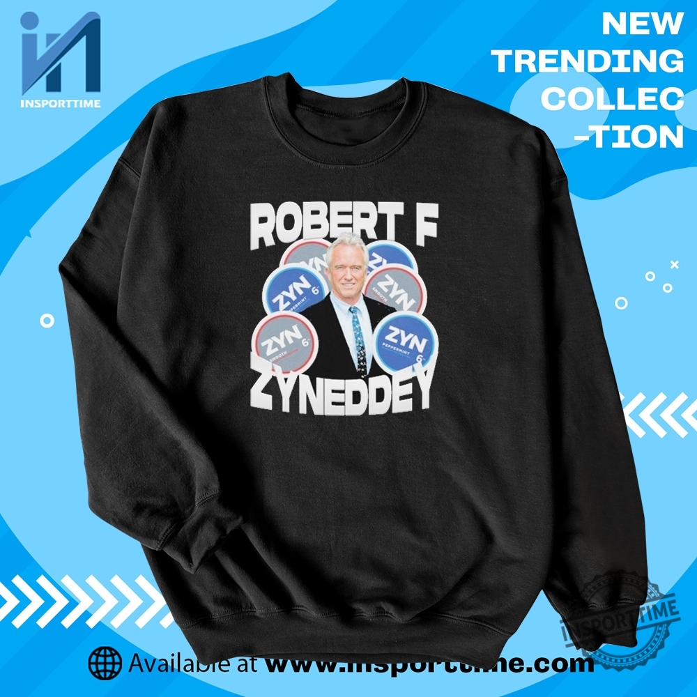 Robert F Zyneddy Tshirts Unique Highquality Graphic Tees 5 Robert F Zyneddy Tshirts Unique Highquality Graphic Tees insporttime 2