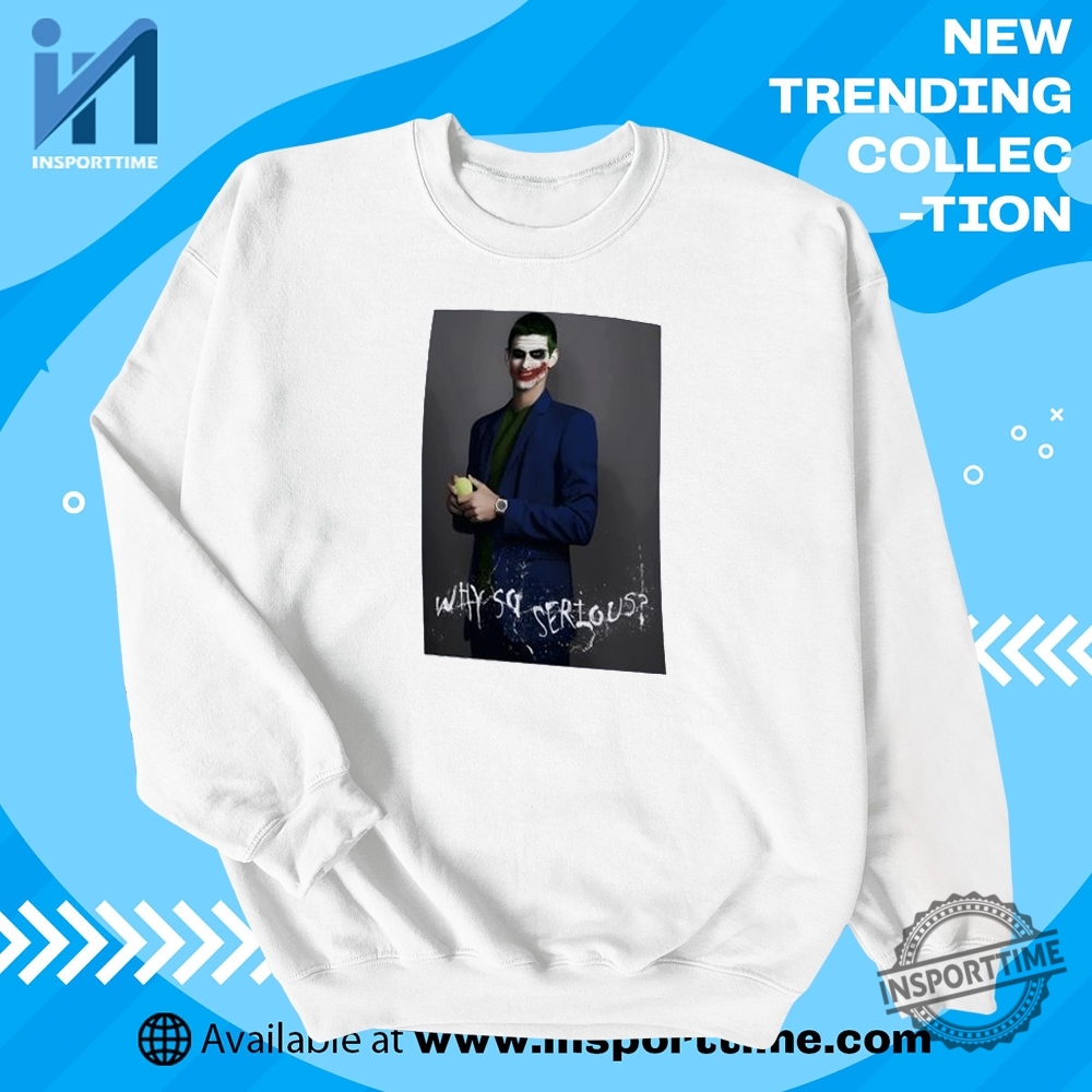 Why So Serious Novak Djokovic Joker Tennis Shirt Funny Tennis Fan Tee Jokerinspired Novak Graphic Tshirt 5 Why So Serious Novak Djokovic Joker Tennis Shirt – Funny Tennis Fan Tee | Joker-Inspired Novak Graphic T-Shirt