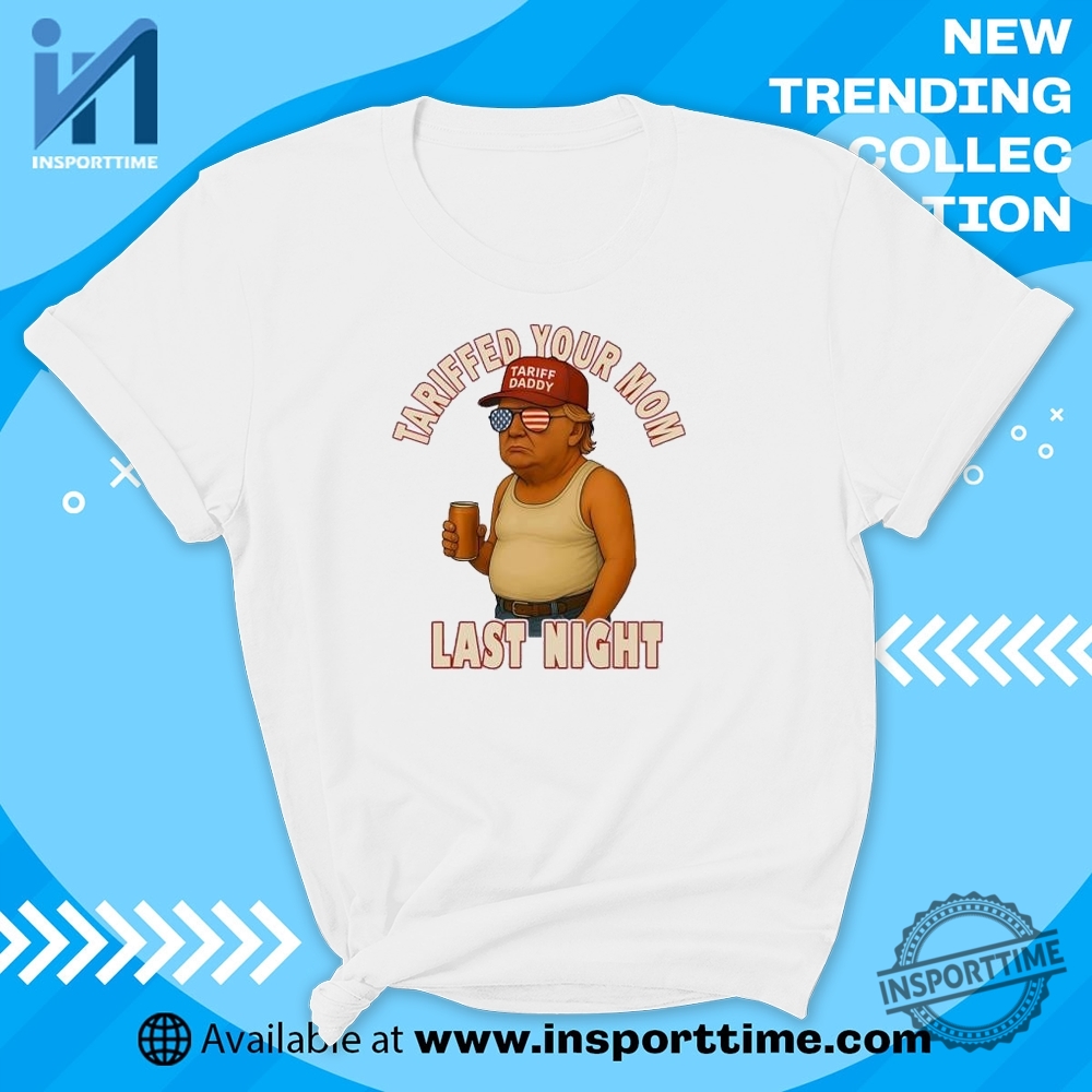 "Unique WWE, Alien, Trump, Dallas Mavericks T-Shirts: Stand Out Styles" 11 Tariffed Your Mom Last Night Shirt Trump Usa Glasses Funny Tee