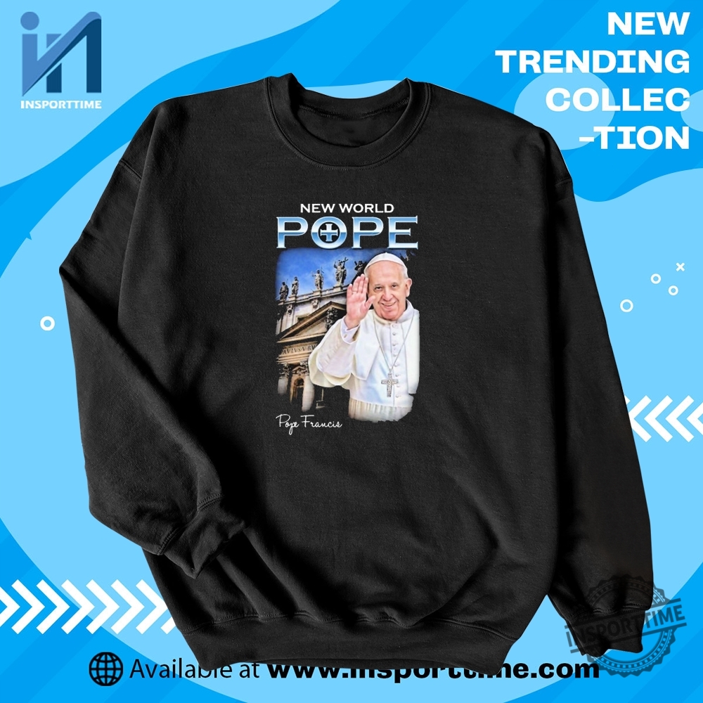 Pope Francis Rip New World Pope Tshirt Bold Religious Commentary Tee 5 Pope Francis RIP New World Pope T-Shirt – Bold Religious Commentary Tee