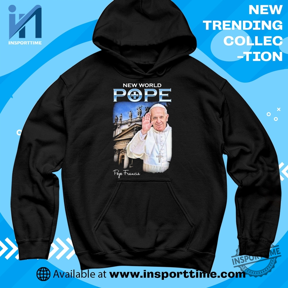 Pope Francis Rip New World Pope Tshirt Bold Religious Commentary Tee 6 Pope Francis RIP New World Pope T-Shirt – Bold Religious Commentary Tee