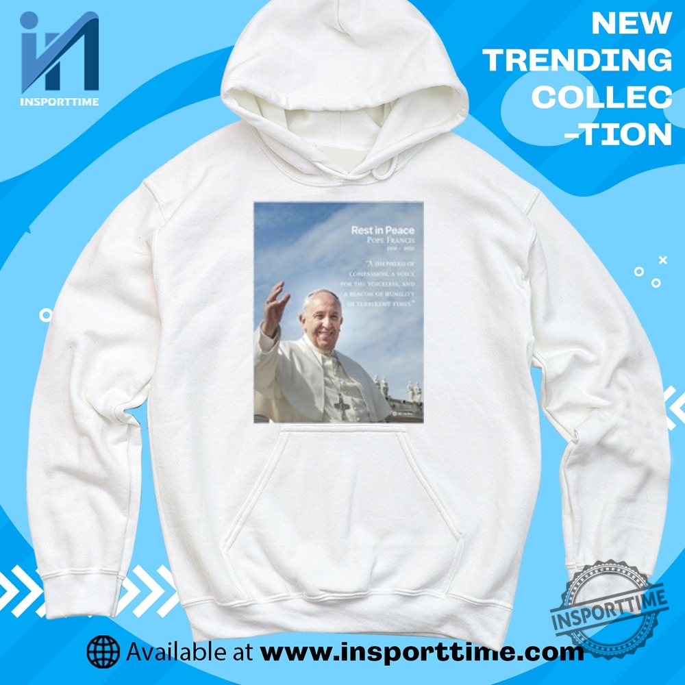 Rest In Peace Pope Francis Shirt Catholic Tribute Quote Heavyweight Tee 6 Rest In Peace Pope Francis Shirt – Catholic Tribute Quote Heavyweight Tee