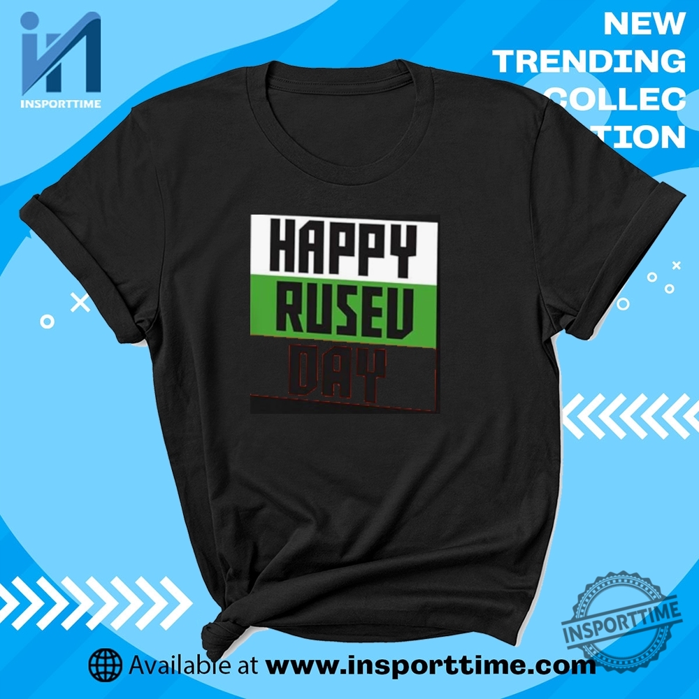 "Discover Trendy Graphic Tees: Pop Culture, Sports, and Humor Styles" 11 Official Happy Rusev Day Tshirt Celebrate The Bulgarian Brute