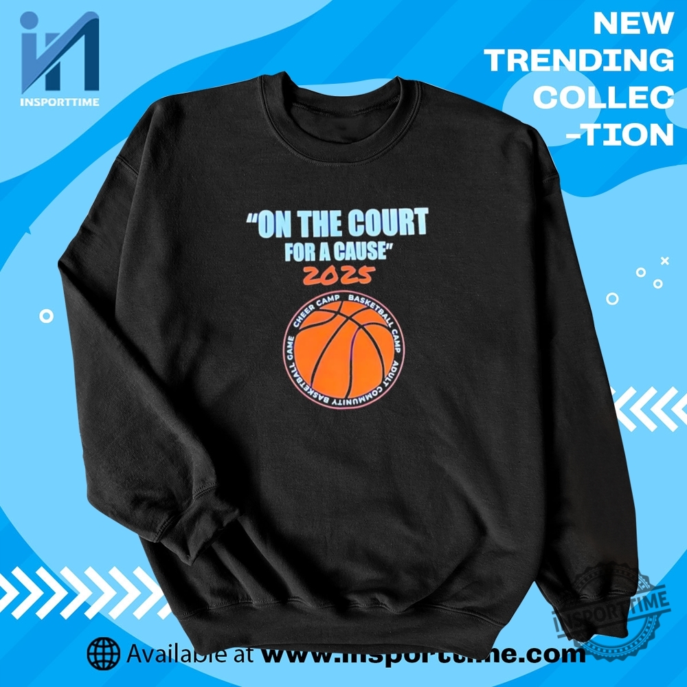 Basketball For A Cause Shirt 2025 On The Court Fundraiser Event Tee 5 Basketball for a Cause Shirt – 2025 “On the Court” Fundraiser Event Tee