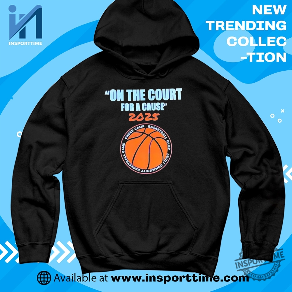 Basketball For A Cause Shirt 2025 On The Court Fundraiser Event Tee 6 Basketball for a Cause Shirt – 2025 “On the Court” Fundraiser Event Tee