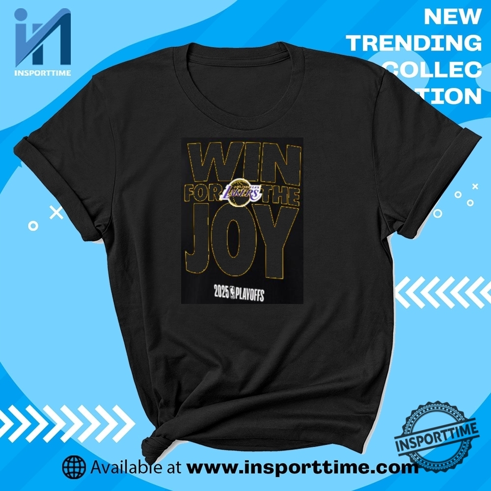 Los Angeles Lakers Win For The Joy 2025 Nba Playoffs Tshirt insporttime 1